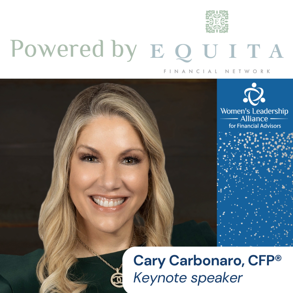 Powered by Equita Financial Network Keynote speaker Cary Carbonaro, CFP®
